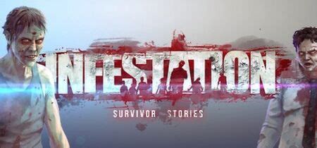 Infestation: Survivor Stories - Trải nghiệm kinh hoàng cùng lũ zombie hung hăng và sự hồi sinh đầy bất ngờ!